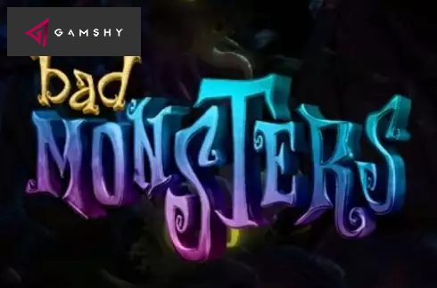 Bad Monsters
